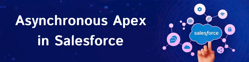 Asynchronous Apex in Salesforce: A Simple Guid